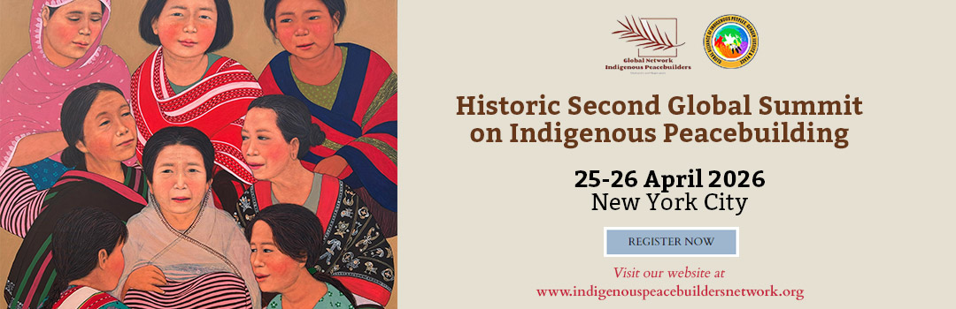 Historic Second Global Summit on Indigenous Peacebuilding